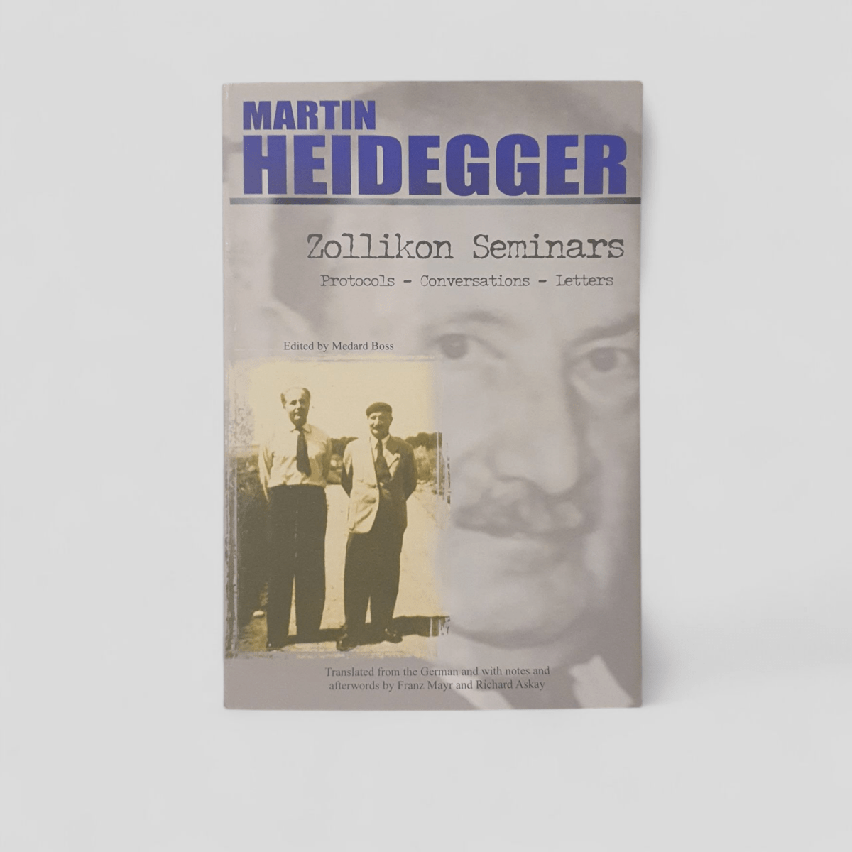 Zollikon Seminars: Protocols, Conversations, Letters by Martin Heidegger, ed. Medard Boss - Books Worth Keeping